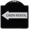 Signmission Cabin Rental With Left Arrow Heavy-Gauge Aluminum Architectural Sign, BS-1818-24404 A-DES-BS-1818-24404 - alternate 1